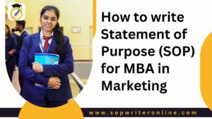 How to write Statement of Purpose (SOP) for MBA in Marketing