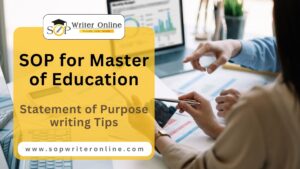 SOP for Master of Education | Creating a Journey Towards Excellence