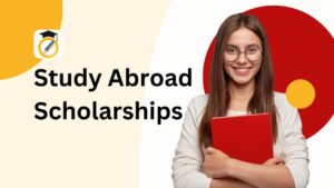 Study Abroad Scholarships: Unlock Opportunities for Indian Students