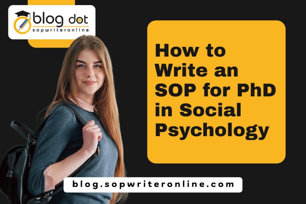 How-to-write-SOP-for-PhD-in-Social-Psychology-1024x683 SOP for PhD in Social Psychology | Tips and Sample