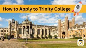 How to Apply to Trinity College for Fall 2026 & January 2027 Intake How to Apply to Trinity College for Fall 2026 & January 2027 Intake