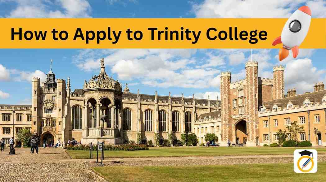 How to Apply to Trinity College for Fall 2026 & January 2027 Intake