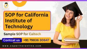 SOP for California Institute of Technology (Caltech) – A Complete Guide to Crafting a Winning Statement